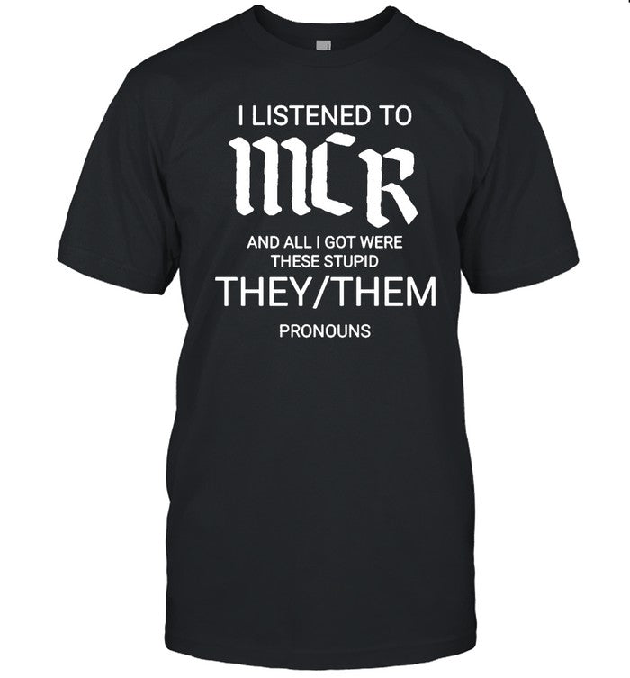 I listened To MCR Tee