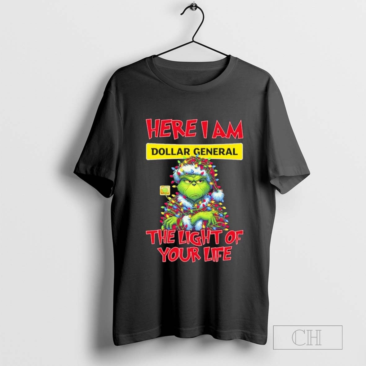 Santa Grinch Here I Am Dollar General The Light Of Your Life Christmas Light T-shirt