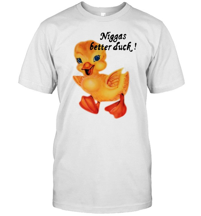 Niggas Better Duck