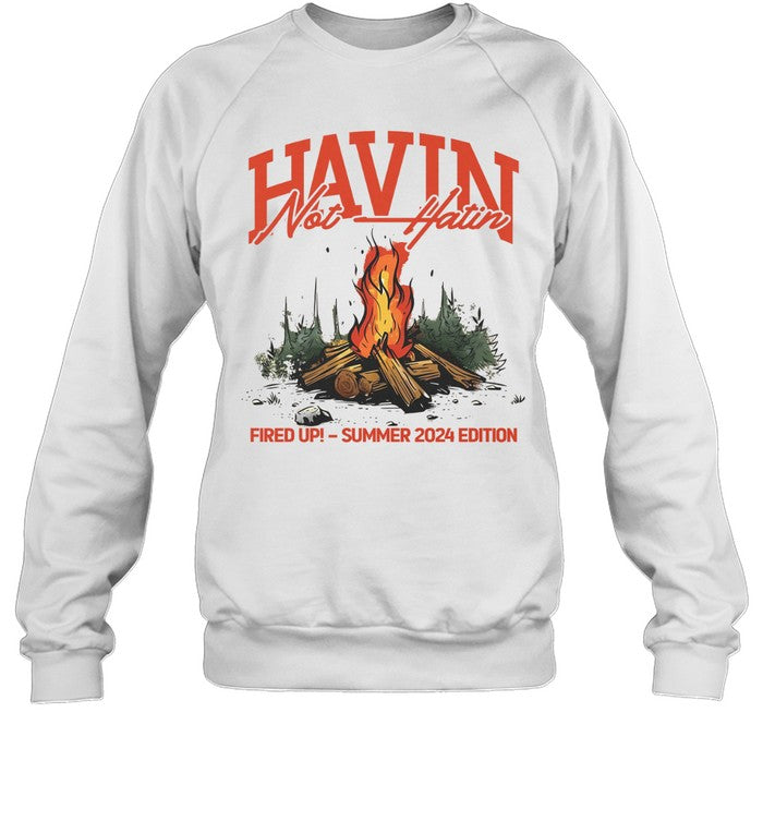 Havin Not Hatin 2024 Shirt