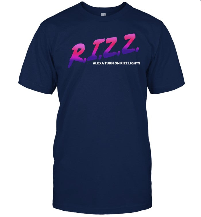 Rizz Alexa Turn On Rizz Lights Shirts