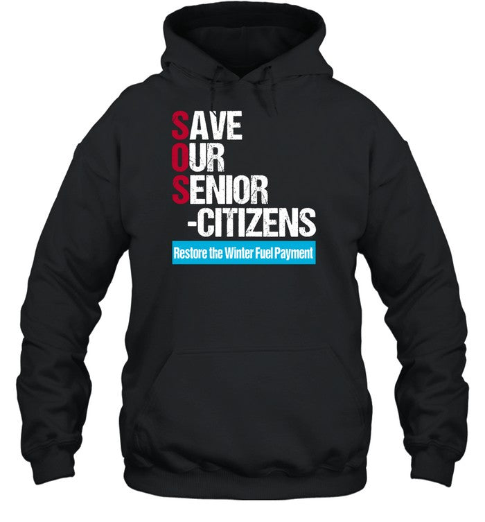 Save Our Senior Citizens Re The Winter Fuel Payment Hoodie