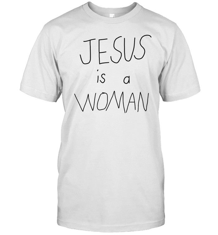 Jesus Is A Women