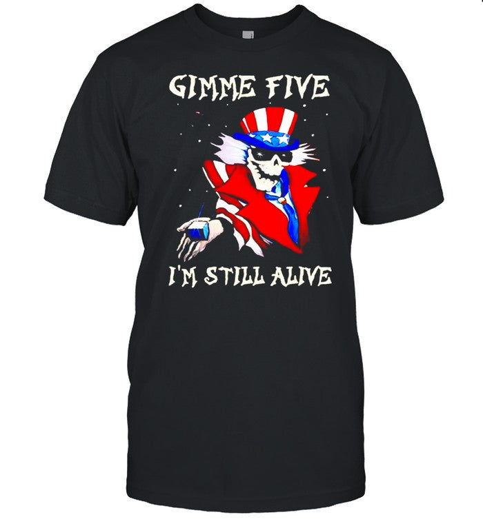 Gimme Five Im still alive shirt_1
