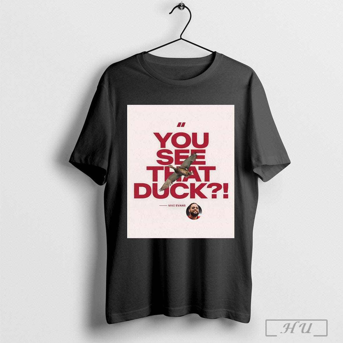 Poster Tampa Bay Buccaneers You See That Duck Mike Evans The Ultimate 12th Man T Shirt