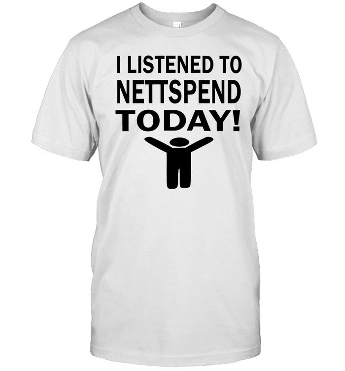 I Listened To Nettspend Today t-shirt, hoodie, tank top, sweater and long sleeve t-shirt