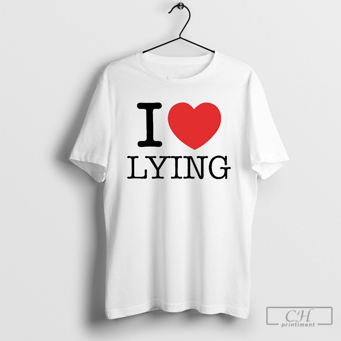 Premi Sterlin I Love Lying Shirts