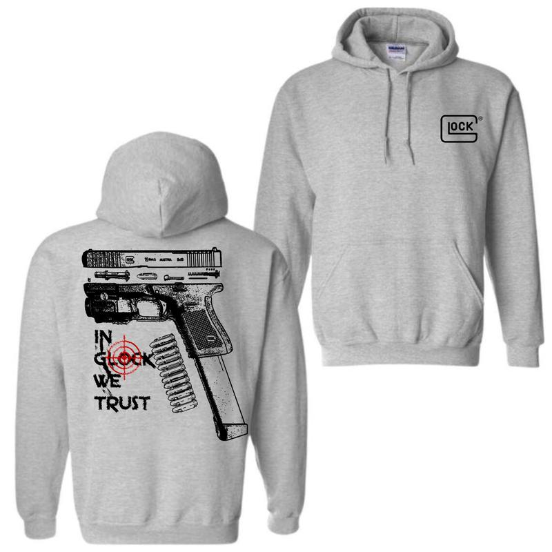 In Glock We Trust Standard size Hoodie And Crewneck Sweatshirt for Men and Women - Double Sided Print - Classic, Menswear