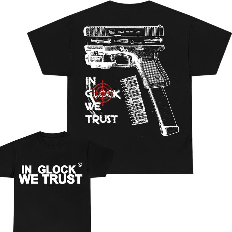 IN GLOCK WE TRUST Tshirt , Double Side , For Him ,For Her , Men's Tops ,Glock Shirt
