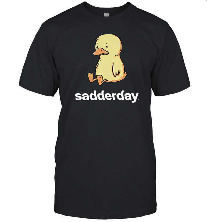Shirt Sadderday Sad As Duck