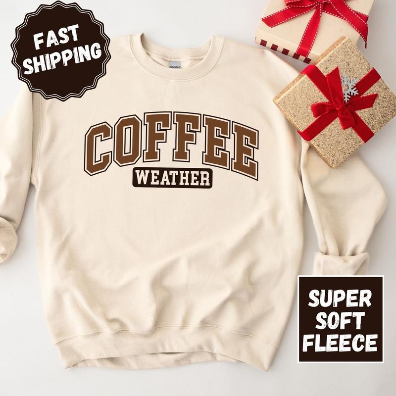 Coffee Weather Crewneck Sweatshirt, Womenswear Soft Printed Sweatshirt, Cozy Fall Oversized Top Fleece Long Sleeve