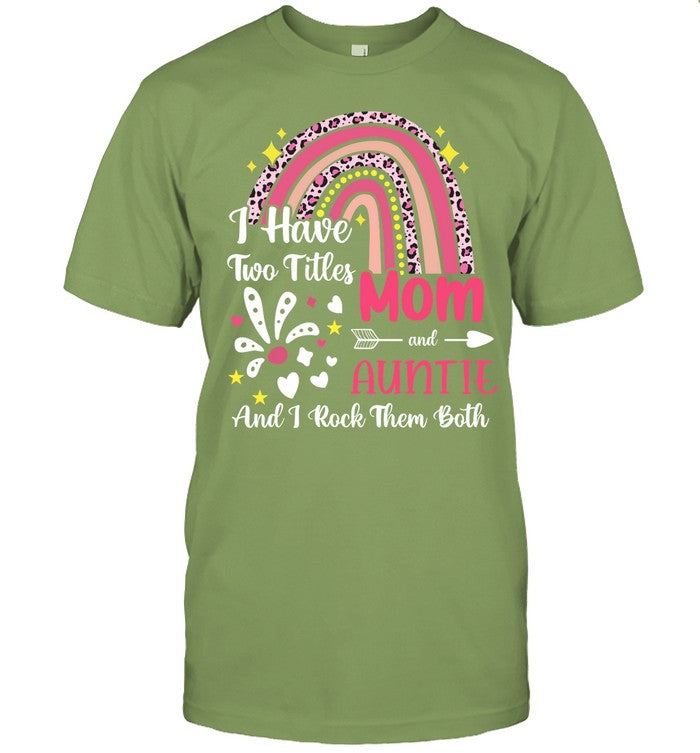 I Have Two Titles Mom And Auntie Best Auntie Mother's Day T-Shirt