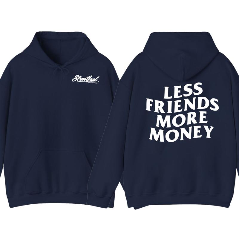Less Friends More Money Hoodie, Full Color, For Men, For Women dandy hoodie