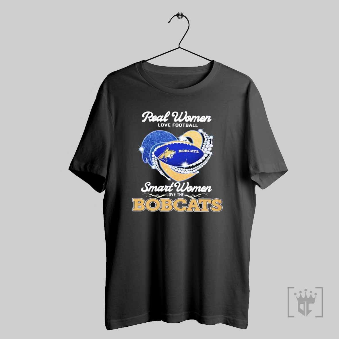 Real Women Love Football Smart Women Love The Bobcats Heart T Shirt
