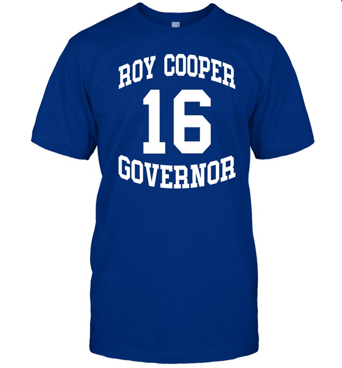 Josh Stein Roy Cooper Governor 16 Shirt