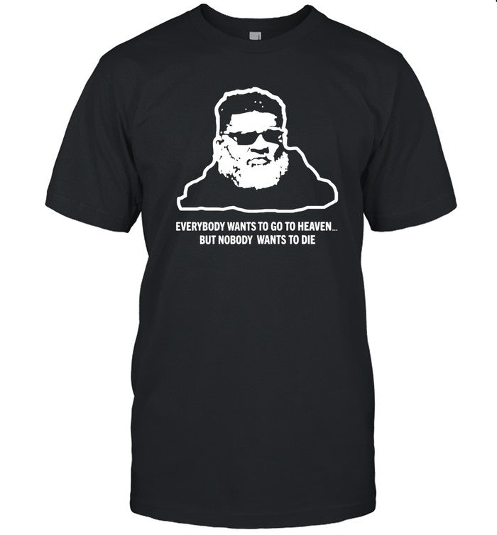 QB Mike White Ron Middleton Everybody Wants To Go To Heaven But Nobody Wants To Die Limited Shirt