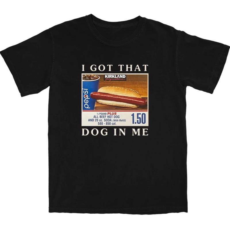 I got that dog in me tee shirt