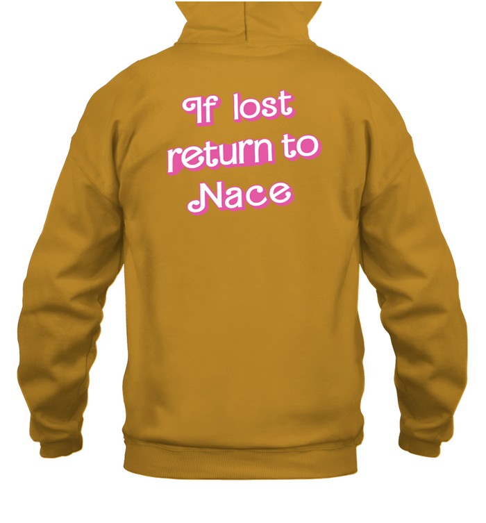 If Lost Return To Nace Hooded Sweatshirt