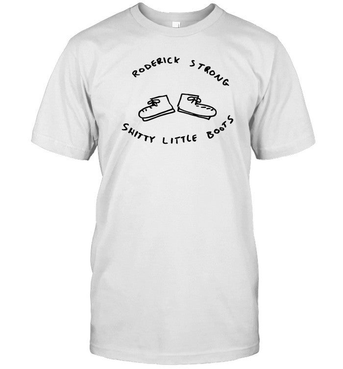 Shirt Roderick Strong Shitty Little Boots