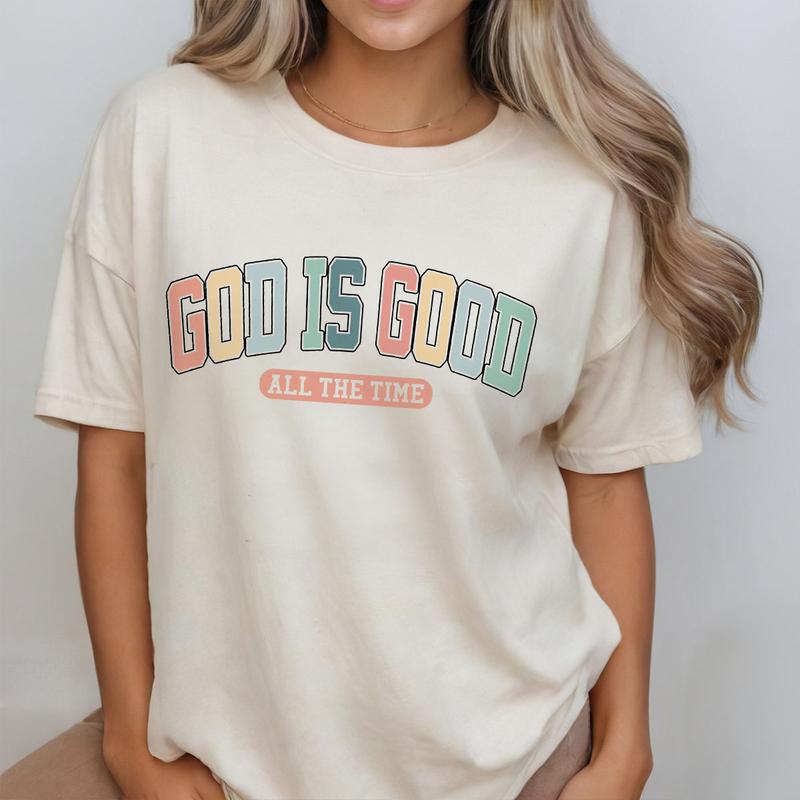 God Is Good All The Time Shirt, Christian Shirts, God Shirt For Women, Women Christian Religious Tee,  Faith Shirt, Christian Gifts, God Lover Shirt, Religious Shirt, Women Tops, Church Shirt For Her, Gift For Jesus Lover