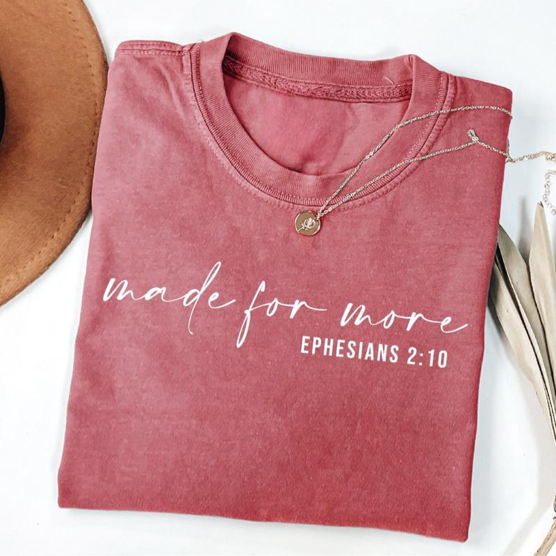 Made for More Esphesians 210 Bible Verse Shirt, Christian Bible Verse Jesus Tee