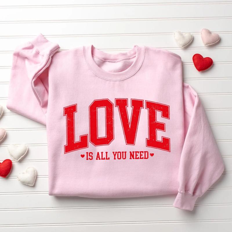 Love Valentine's Sweatshirt, 'Love All You Need' Tee, Women's Valentine's Day Shirt, Cute Heart Sweatshirt, Perfect Valentine's Gift, Gift for Best Fr