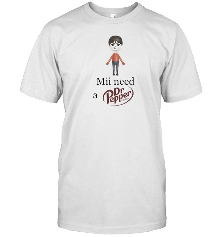 Mii Need A Dr Pepper Est 1885