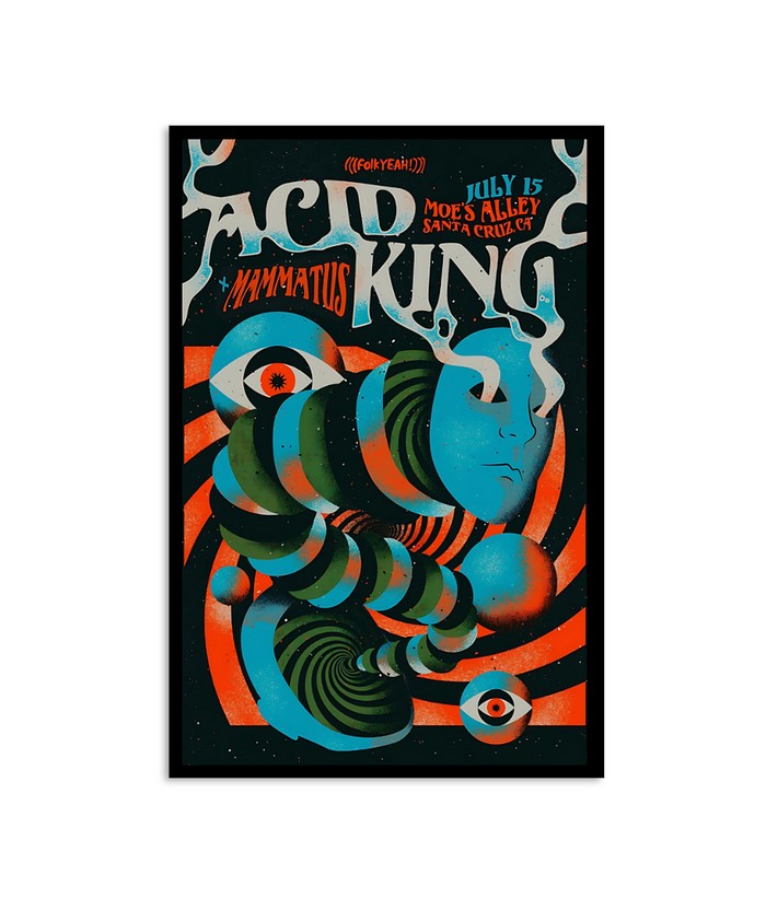 July 15 2023 Acid King Moe's Alley Santa Cruz, California Poster