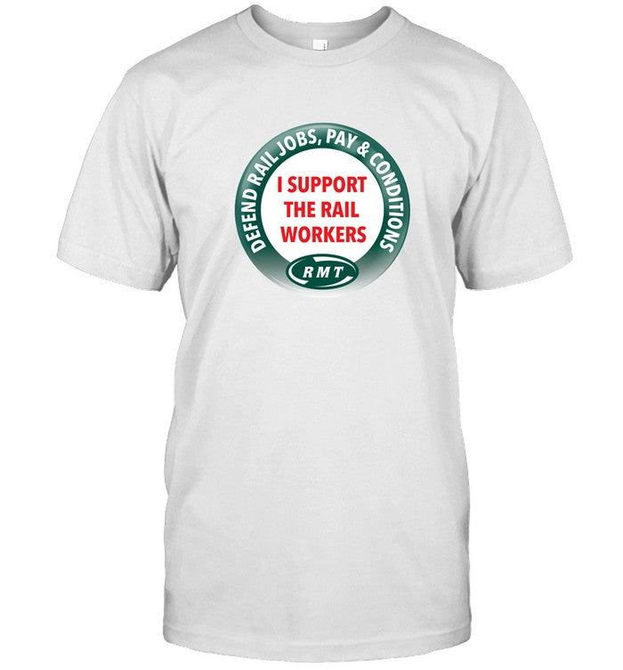 I Support The Rail Workers 2022 Tee