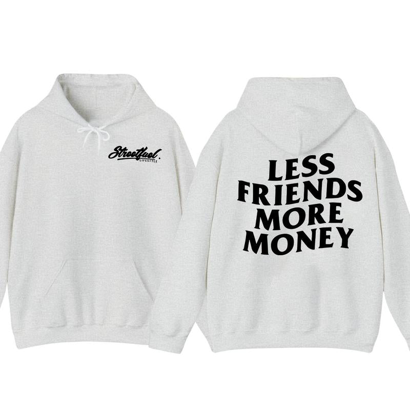 Less Friends More Money Hoodie, Full Color, For Men, For Women dandy hoodie