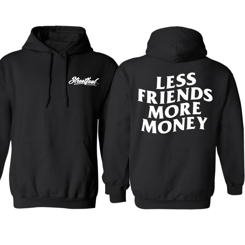 Less Friends More Money Hoodie, Full Color, For Men, For Women dandy hoodie