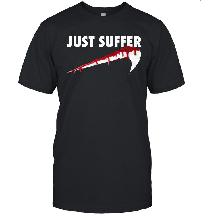 2024 Left To Suffer Just Suffer Tee