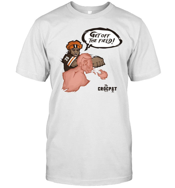 Shirt Get Off The Field Punch