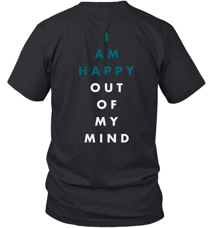Awolnation I Am Happy Out Of My Mind T Shirt