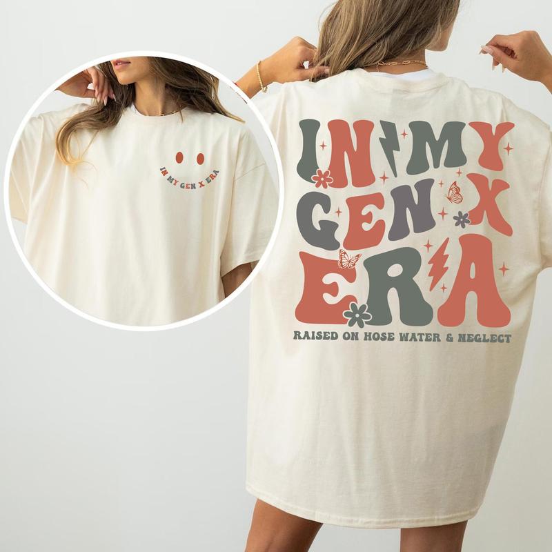 In my Gen X era raised on hose water and neglect Shirt, Generation X FAFO shirt Two Side Shirt,  Gen X Fafo Shirt Generation X T Shirt, GenX Shirt - Casual Fit