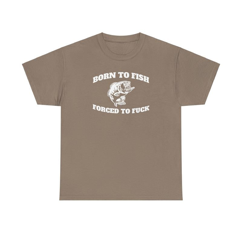 Born to Fish Tee - Funny Men's Casual Cotton Streetwear Tshirt - Menswear Shortsleeve Crewneck