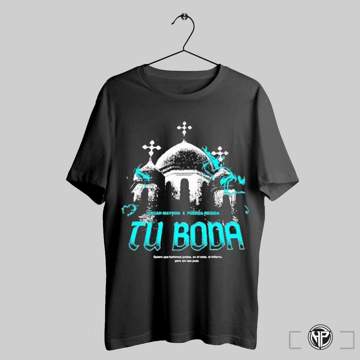 Ricomuerto Fuerza Regida X Oscar Maydon Tu Boda T Shirt Trendy Sweatshirt