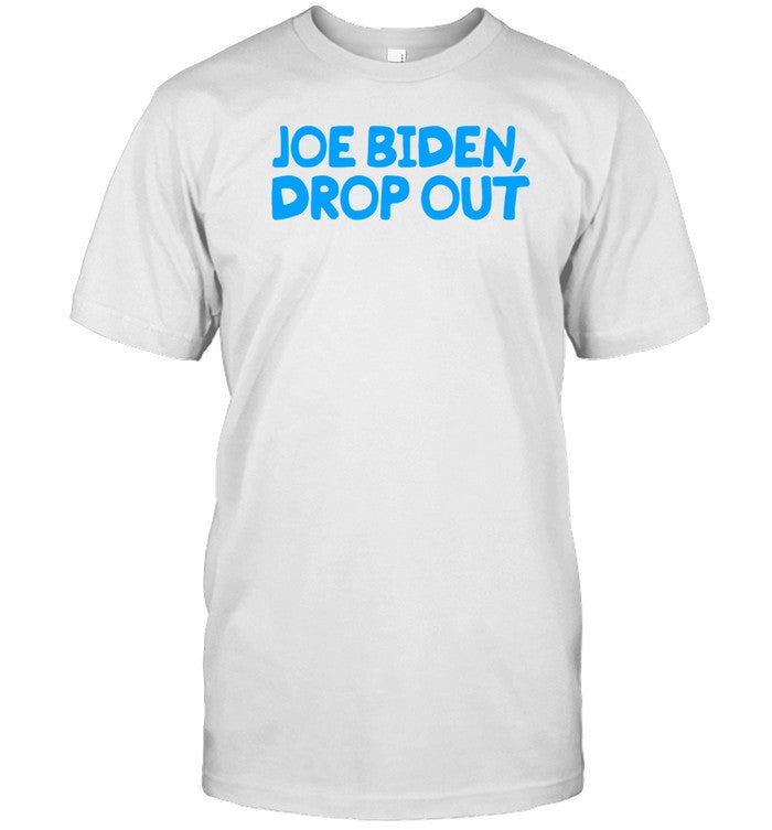 Joe Biden Dropped Out Shirt