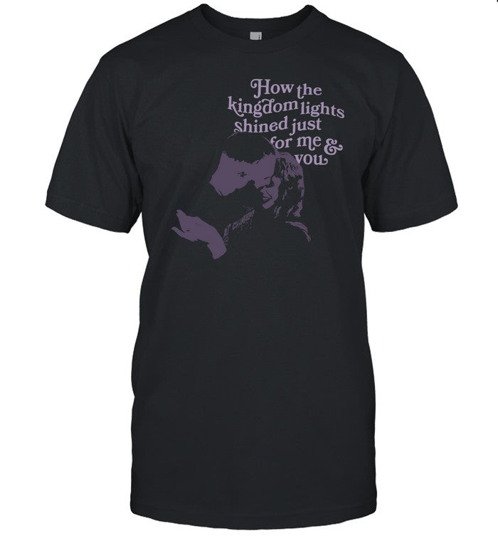 Bananastandstudios How The Kingdom Lights Shined Just For Me And You Shirt
