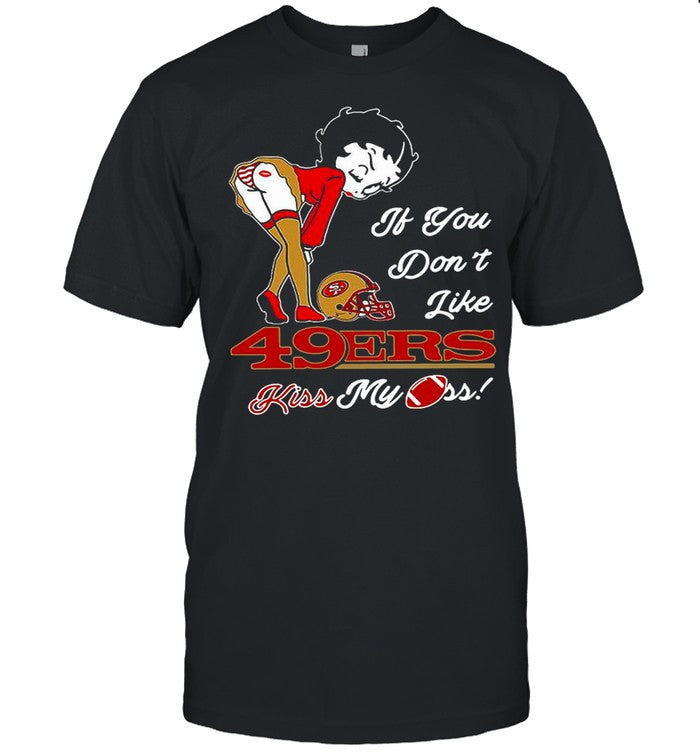 Pretty Girl If You Donâ€™t Like San Francisco 49Ers 2021 shirt