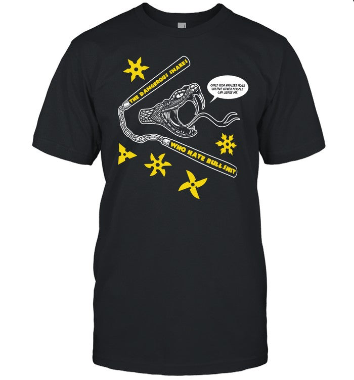 Dave Hill Dangerous Snakes Who Hate Bullshit Nunchuks and Throwing Stars T-Shirt