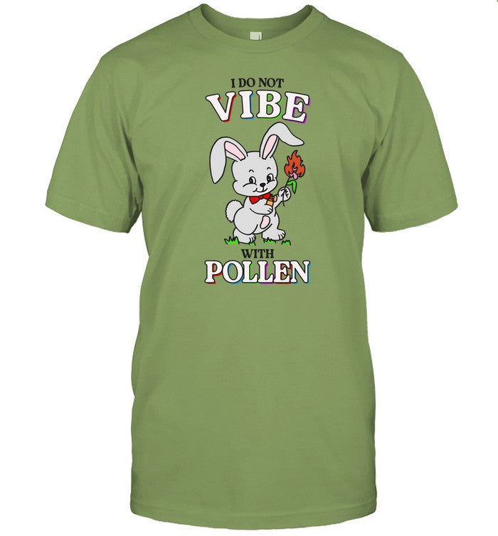 I Do Not Vibe With Pollen