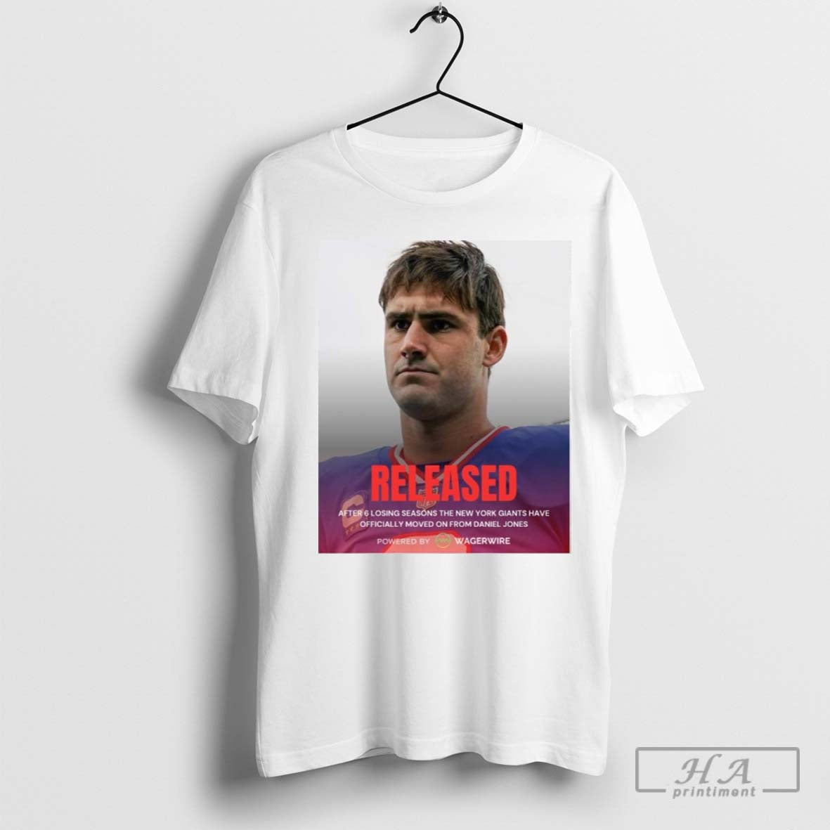 Released After 6 Losing Seasons The New York Giants Have Officially Moved On From Daniel Jones T-shirt