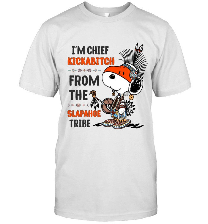 I'm Chief Kickabitch From The Slapahoe Tribe_7