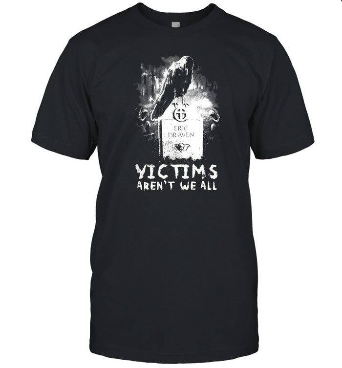 Shirt Victims Aren't We All