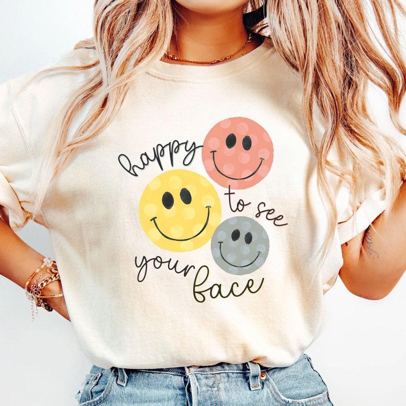 Happy To See Your Face Shirt, Back To School Teacher Shirt, Shirts for Teachers, Teacher Life Shirt, Teacher Appreciation, New Teacher Gifts, gift for