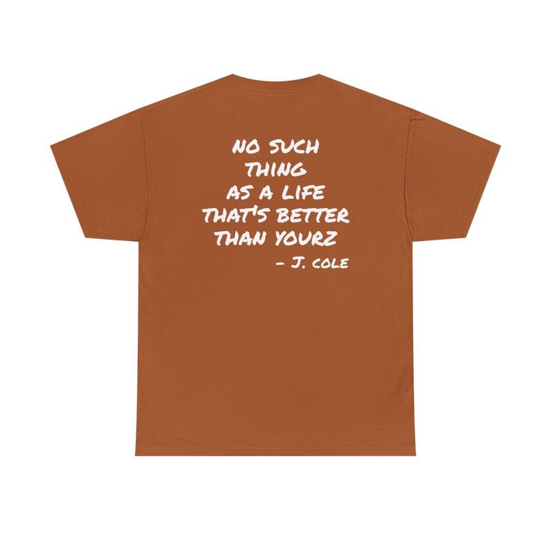Love Yours Unisex Heavy Cotton Tee - J Cole Shirt - Hip Hop Shirt - Lyric Shirt - Rap Shirt - Positivity - Mental Health - Gift for Men and Women
