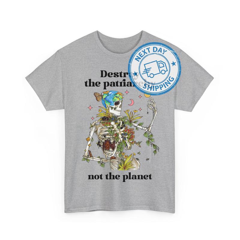 DÐµstrÐ¾y The PÐ°triÐ°rchy Not The Planet SkÐµlÐµtÐ¾n Shirts