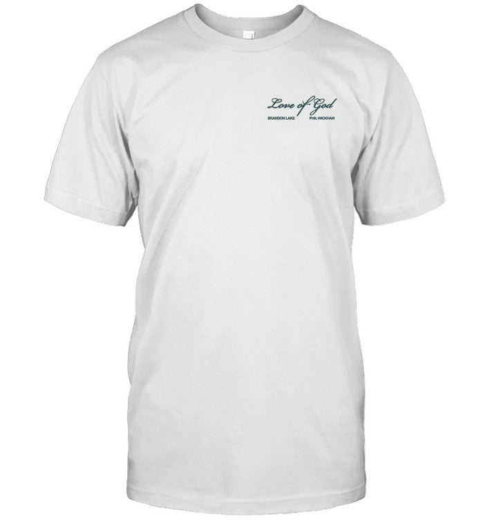 Limited Love Of God Only The Love Of God Shirt
