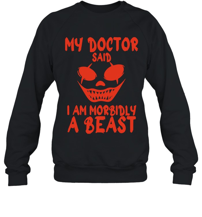 Morbidly A Beast Sweatshirt